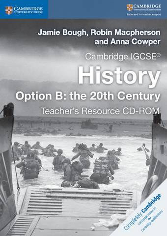 Cambridge IGCSE  History Option B: the 20th Century Teacher's Resource CD-ROM - Jamie Bough - 9781316504840