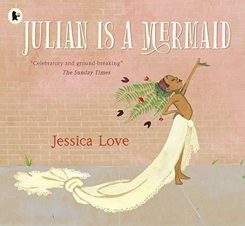Julian Is a Mermaid - Jessica Love - 9781406386424