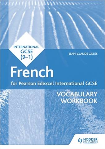 Pearson Edexcel International GCSE French Vocabulary Workbook - Jean-Claude Gilles - 9781510474970