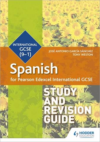 Pearson Edexcel International GCSE Spanish Study and Revision Guide - Jose Antonio Garcia Sanchez - 9781510475007