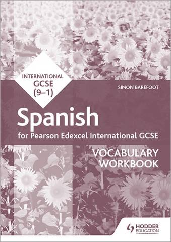 Pearson Edexcel International GCSE Spanish Vocabulary Workbook - Simon Barefoot - 9781510475014