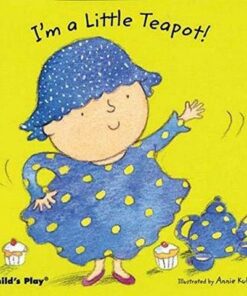 I'm a Little Teapot - Annie Kubler - 9781846431227