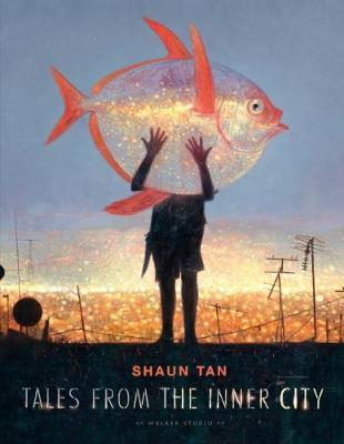 Tales from the Inner City - Shaun Tan - 9781406383843