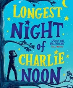 The Longest Night of Charlie Noon - Christopher Edge - 9781788004947