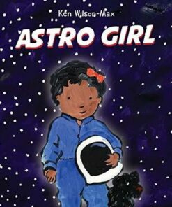 Astro Girl - Ken Wilson-Max - 9781910959213