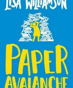 Paper Avalanche - Lisa Williamson - 9781910989975
