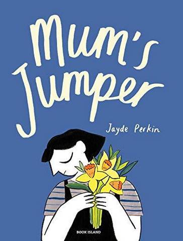 Mum's Jumper - Jayde Perkin - 9781911496137