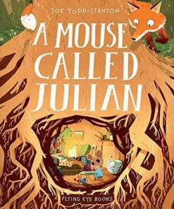 A Mouse Called Julian - Joe Todd-Stanton - 9781912497065