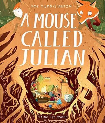 A Mouse Called Julian - Joe Todd-Stanton - 9781912497065