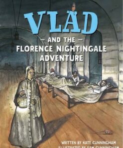 Vlad and the Florence Nightingale Adventure - Kate Cunningham - 9780995520561