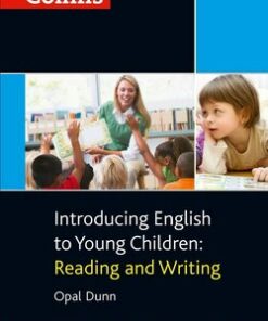 Introducing English to Young Children: Reading and Writing - Opal Dunn - 9780007522545