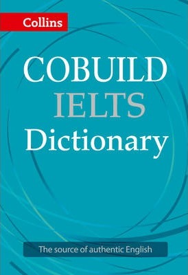Collins COBUILD IELTS Dictionary -  - 9780008100834