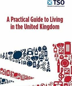 A Practical Guide to Living in the United Kingdom - Jenny Wales - 9780117082557