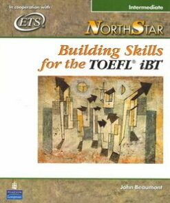 NorthStar Building Skills for the TOEFL iBT Intermediate Student Book with Audio CDs - John Beaumont - 9780131985766