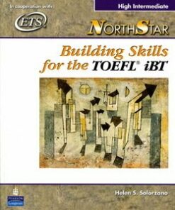 NorthStar Building Skills for the TOEFL iBT High Intermediate Student Book with Audio CDs - Helen S. Solorzano - 9780131985780