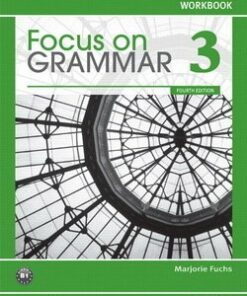 Focus on Grammar (4th Edition) 3 Workbook - Marjorie Fuchs - 9780132169301