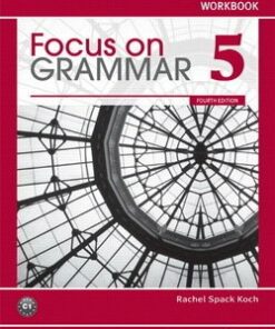 Focus on Grammar (4th Edition) 5 Workbook - Rachel Spack Koch - 9780132169851