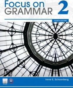 Focus on Grammar (4th Edition) 2 Student Book - Irene E. Schoenberg - 9780132546478