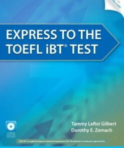 Express to the TOEFL iBT Test Student's Book with CD-ROM & iTests Access Code - Tammy le Roi Gilbert - 9780132861625