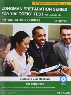 Longman Preparation Series for the TOEIC Test: Introductory Listening and Reading Student's Book with CD-ROM