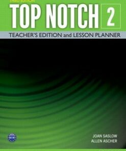 Top Notch (3rd Edition) 2 Teacher's Edition & Lesson Planner - Joan Saslow - 9780133810462
