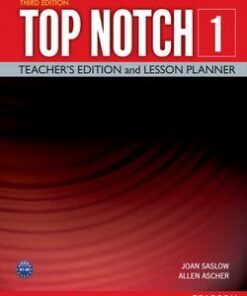 Top Notch (3rd Edition) 1 Teacher's Edition & Lesson Planner - Joan Saslow - 9780133810516