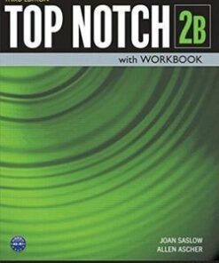 Top Notch (3rd Edition) 2 Combo B (Split Edition - Student Book & Workbook) - Joan Saslow - 9780133819267