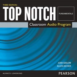 Top Notch (3rd Edition) Fundamentals Class Audio CD - Joan Saslow - 9780133927801