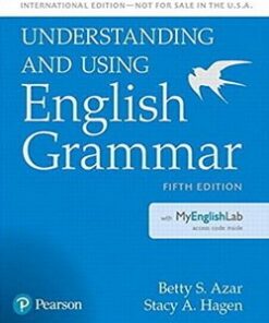 Understanding and Using English Grammar (5th Edition) Student Book with MyEnglishLab - Stacy A. Hagen - 9780134275260