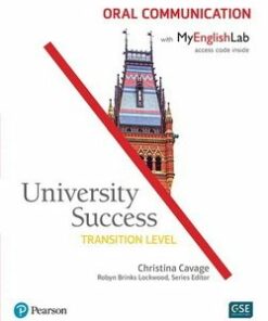 University Success Transition Level: Oral Communication Student Book with MyEnglishLab - Christina Cavage - 9780134400273