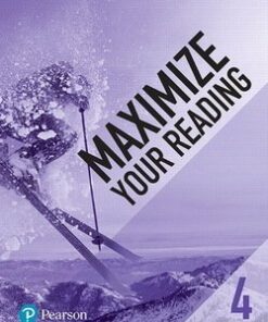 Maximize Your Reading 4 Advanced - Pearson - 9780134661353
