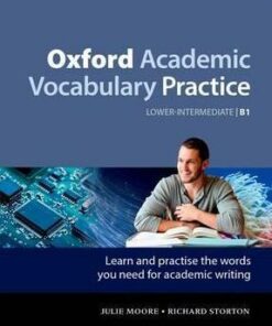 Oxford Academic Vocabulary Practice Lower-Intermediate B1 with Answer Key - Julie Moore - 9780194000888