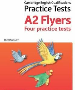 Cambridge English Qualifications Young Learners Practice Tests A2 Flyers with Audio - Petrina Cliff - 9780194042673