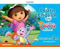 Learn English with Dora the Explorer 2 Student Book A (Split Edition) -  - 9780194052184