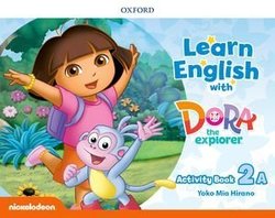 Learn English with Dora the Explorer 2 Activity Book A (Split Edition) -  - 9780194052320