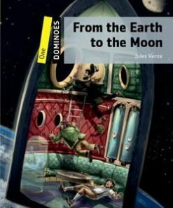Dominoes 1 From the Earth to the Moon -  - 9780194245579