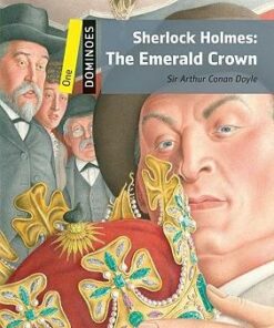 Dominoes 1 Sherlock Holmes: The Emerald Crown - Sir Arthur Conan Doyle - 9780194247627