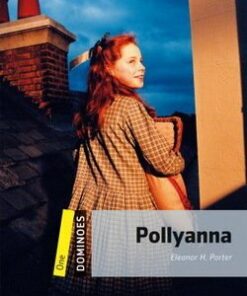 Dominoes 1 Pollyanna - Eleanor H. Porter - 9780194247665