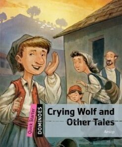 Dominoes Quick Starter Crying Wolf and Other Tales -  - 9780194249713