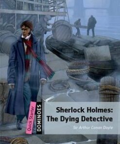 Dominoes Quick Starter Sherlock Holmes: The Dying Detective -  - 9780194249720