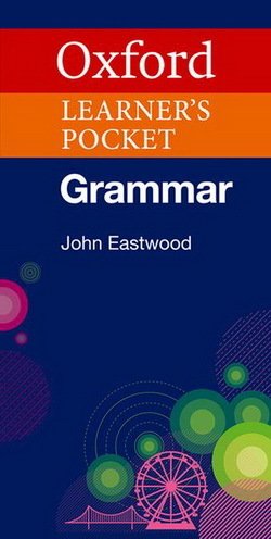 Oxford Learner's Pocket Grammar 1 Oxford Learner's Pocket Grammar - John Eastwood - 9780194336840