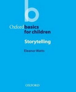 Oxford Basics for Children - Storytelling - Eleanor Watts - 9780194419765