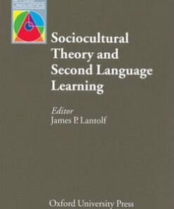 Sociocultural Theory and Second Language Learning - James P. Lantolf - 9780194421607