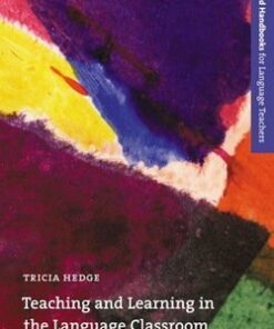 OHLT Teaching and Learning in the Language Classroom - Tricia Hedge - 9780194421720
