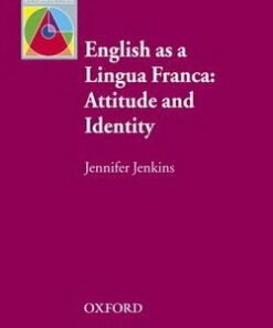English as a Lingua Franca: Attitude and Identity - Jennifer Jenkins - 9780194422376