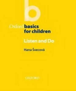 Oxford Basics for Children - Listen and Do - Hana Svecova - 9780194422406