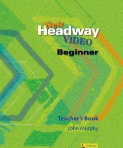New Headway Video Beginner Teacher's Book - John Murphy - 9780194581790