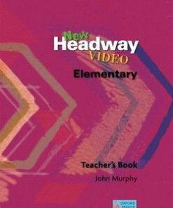 New Headway Video Elementary Teacher's Book - John Murphy - 9780194591898