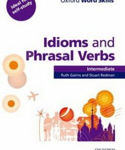 Oxford Word Skills Idioms and Phrasal Verbs Intermediate Student's Book with Answer Key -  - 9780194620123