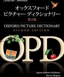 The Oxford Picture Dictionary (2nd Edition) English-Japanese Edition - Jayme Adelson-Goldstein - 9780194740159